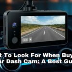 What To Look For When Buying A Car Dash Cam